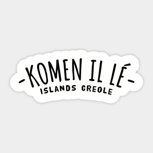 Komen i lé creole islands Sticker